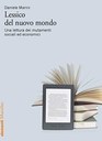 Lessico del nuovo mondo. Una lettura dei mutamenti sociali ed economici (Marsilio, 2021) di Daniele Marini